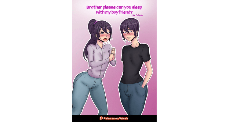 Brother Please Can You Sleep With My Boyfriend